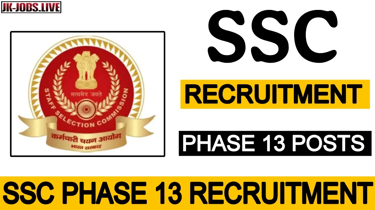 SSC Phase 13 Recruitment 2025